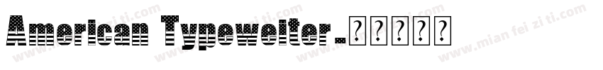 American Typeweiter字体转换
